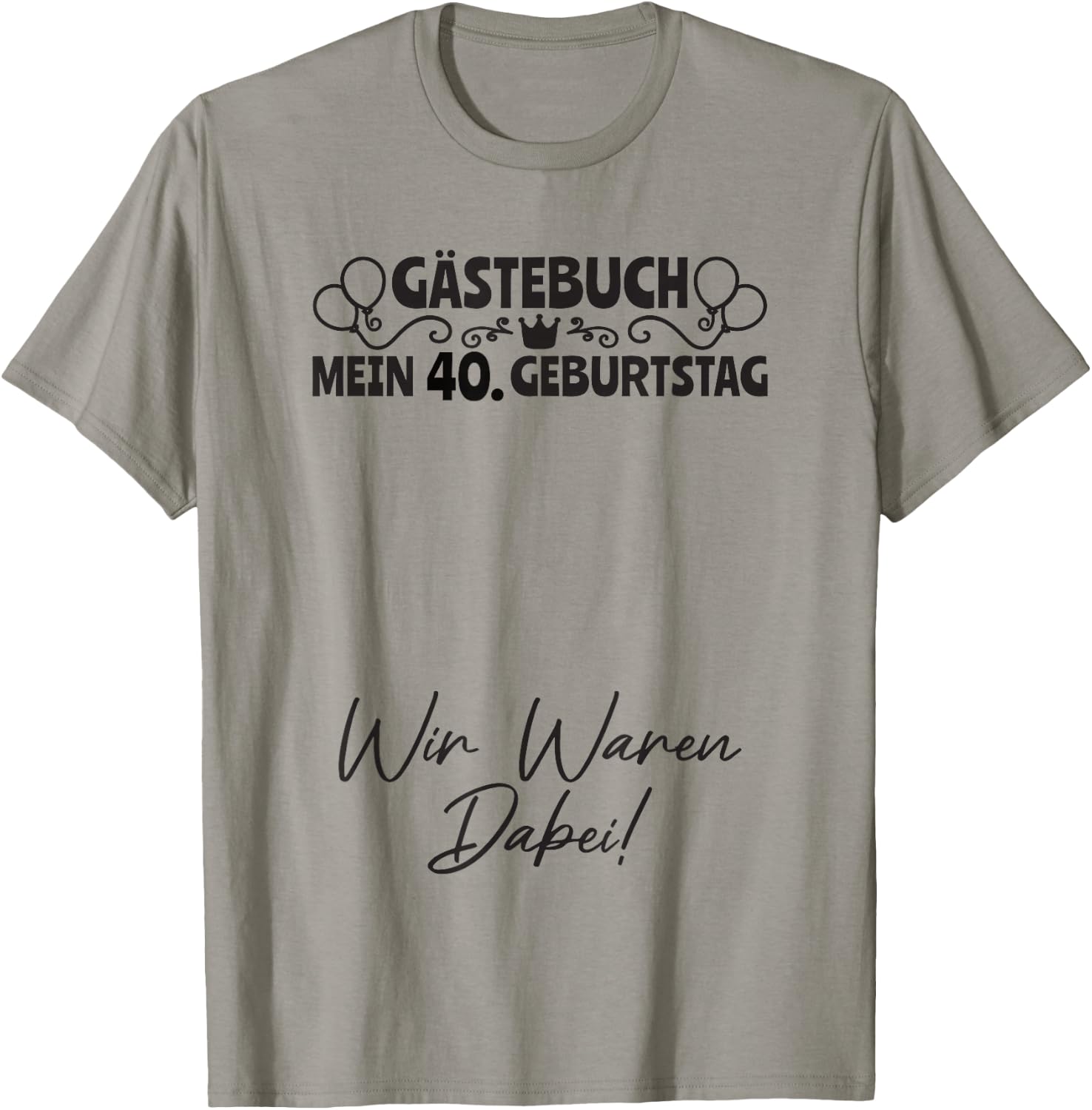 40 Years Guest List Man Woman Guest Book 40th Birthday , White T-Shirt - T-Shirt | Sand