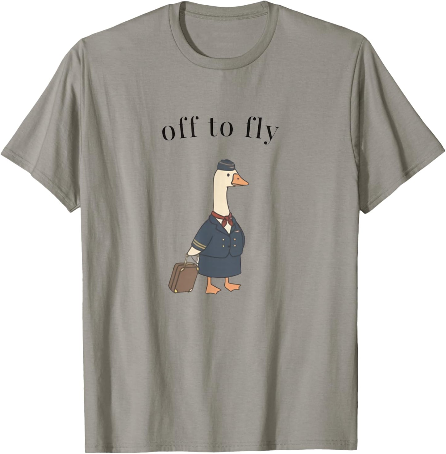 Off to Fly Funny Flight Attendant Goose Father's Day Men T-Shirt - T-Shirt | Sand