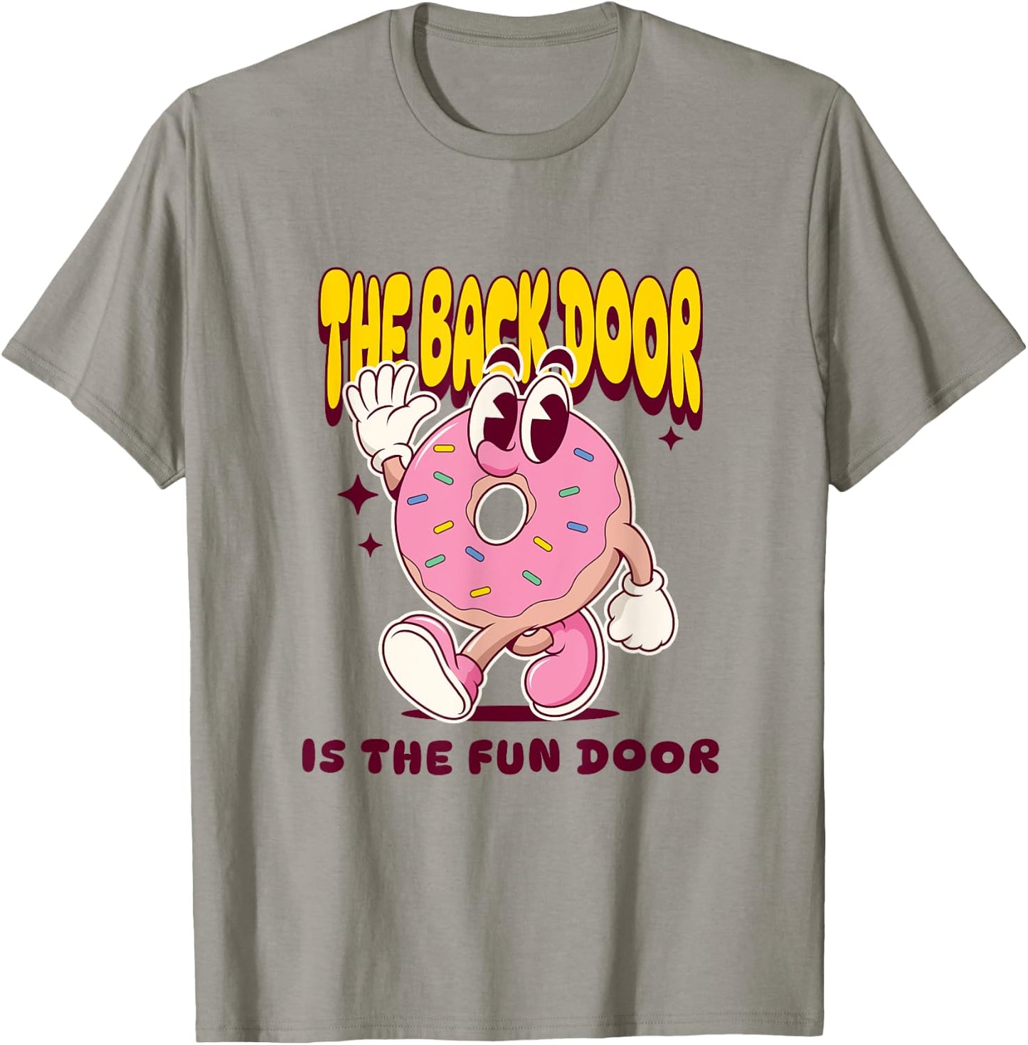 The Back Door is The Fun Door Meme Inappropriate Dirty Adult T-Shirt - T-Shirt | Sand
