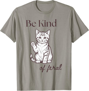 Funny Cat Be Kind of Feral T-Shirt - T-Shirt | Sand