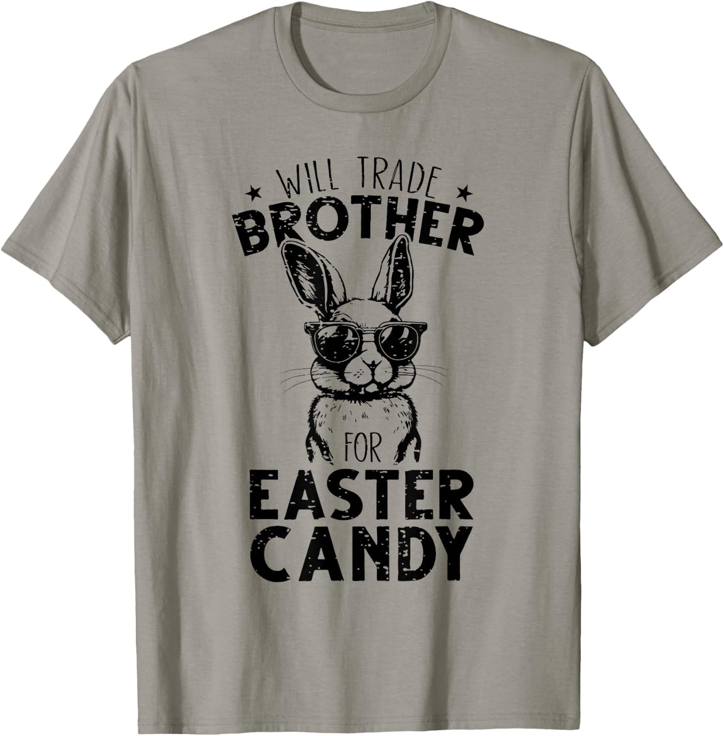Will Trade Brother For Easter Candy Funny Family Girls Kids T-Shirt - T-Shirt | Sand