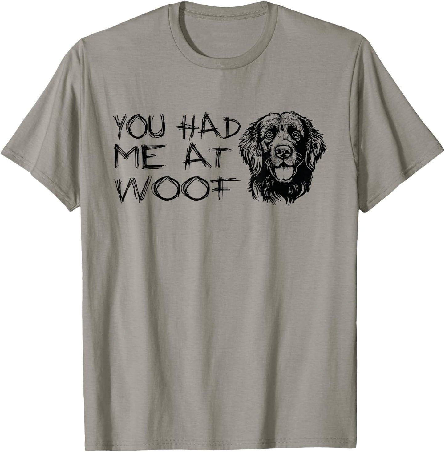 You Had Me at Woof Funny Dog Lover Cute Dog T-Shirt - T-Shirt | Sand