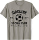 Sideline Social Club Soccer Matching Soccer Family T-Shirt - T-Shirt | Sand