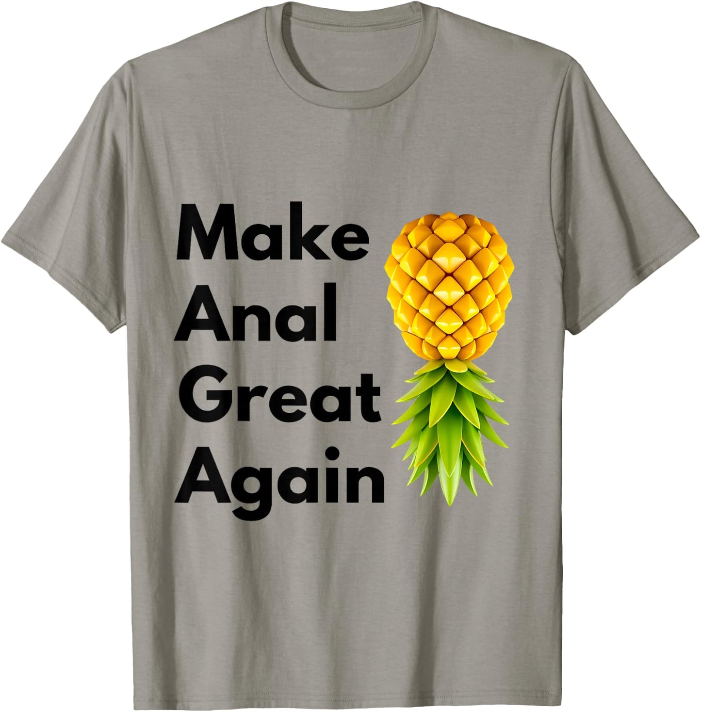 Make Anal Great Again Swinger Lifestyle Naughty Adult Humor T-Shirt - T-Shirt | Sand