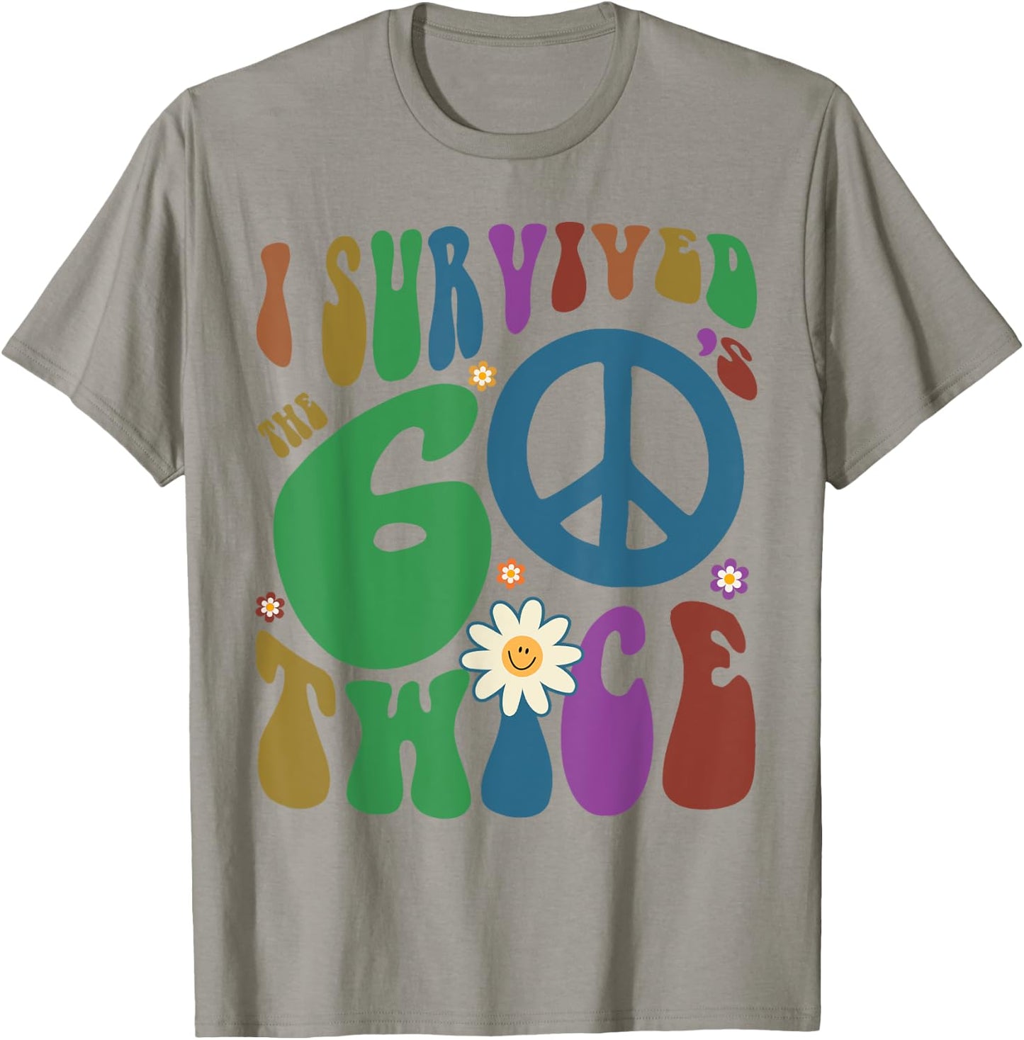 Funny I SURVIVED The SIXTIES TWICE 70th Birthday Retro 60s T-Shirt - T-Shirt | Sand