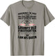 Assuming I'm A Spoiled Wife Of A Grumpy Old Firefighter T-Shirt - T-Shirt | Sand