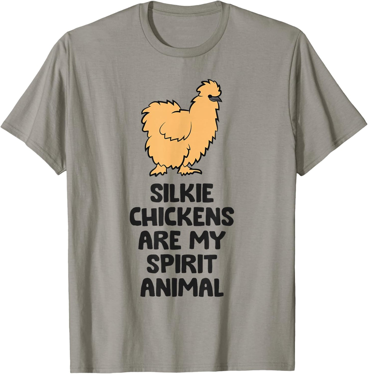 Silkie Chickens Are My Spirit Animal Funny Silkie Chicken T-Shirt - T-Shirt | Sand