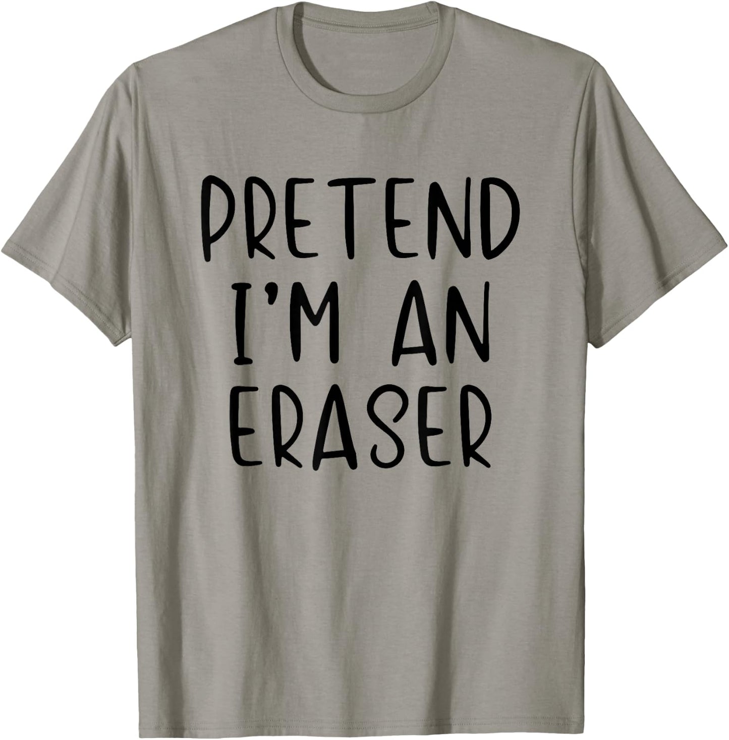 Pretend I'm An Eraser Costume Halloween Simple Adult Kid T-Shirt - T-Shirt | Sand