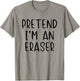 Pretend I'm An Eraser Costume Halloween Simple Adult Kid T-Shirt - T-Shirt | Sand