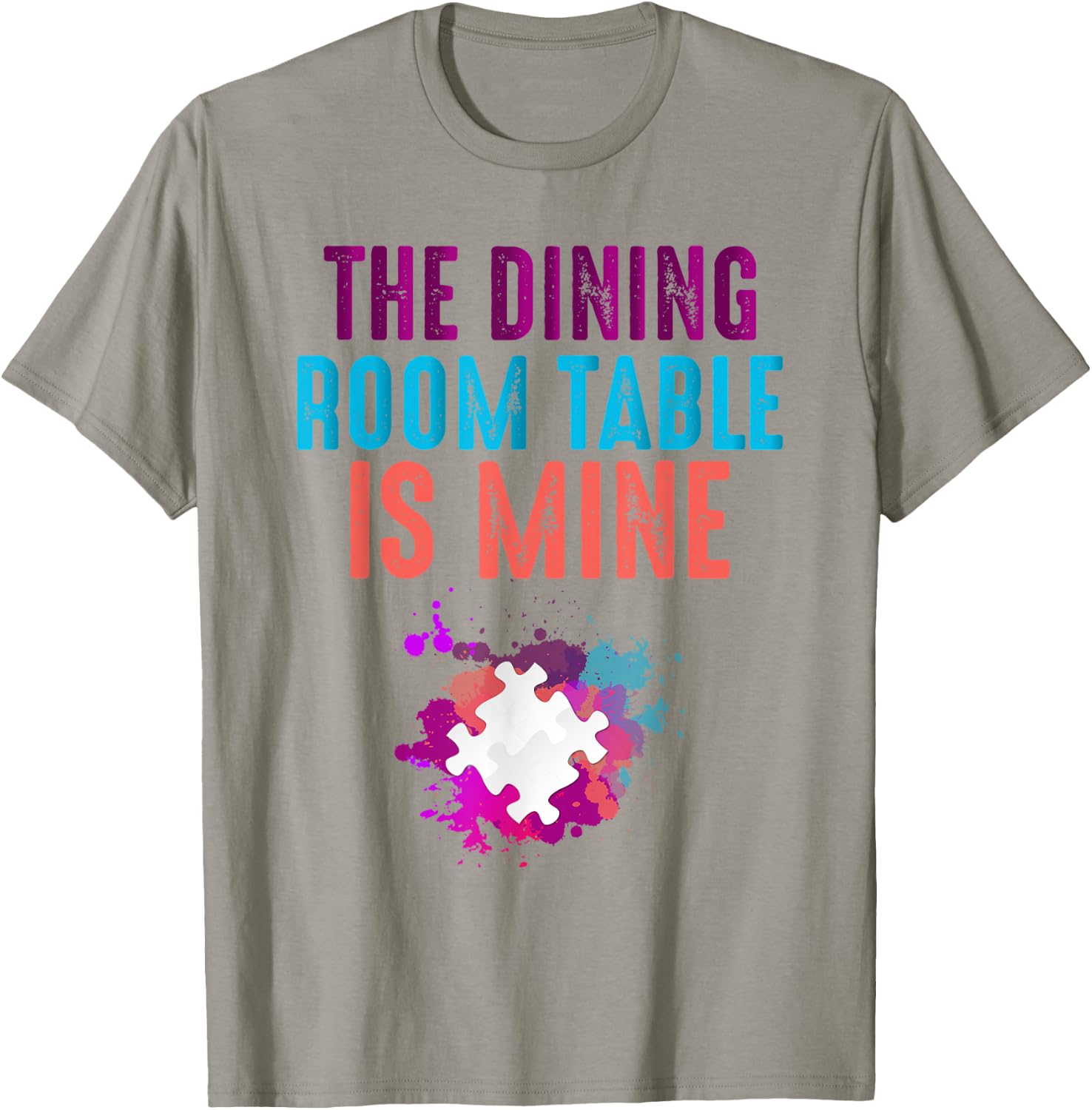 Funny Jigsaw Puzzle Master The Dining Room Table Is Mine T-Shirt - T-Shirt | Sand