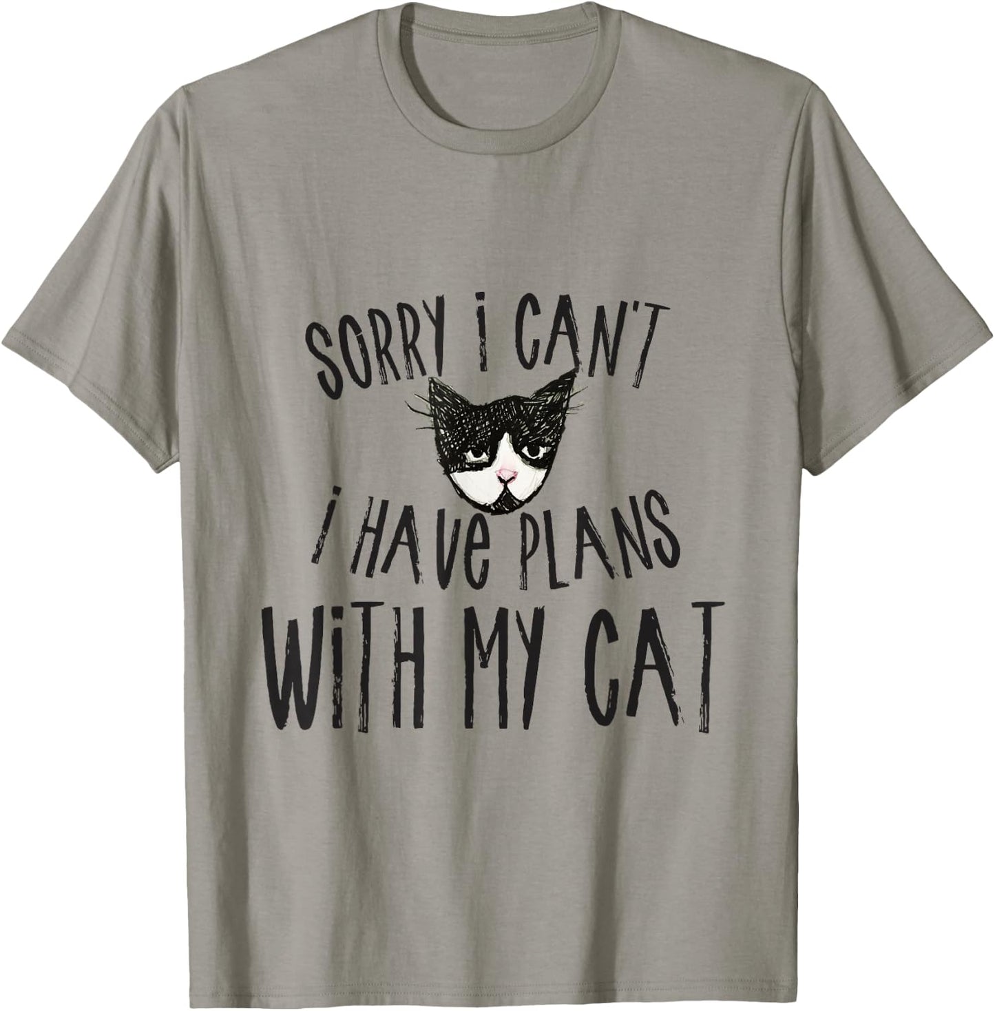 Sorry I can't I have plans with my Cat Short Sleeve T-Shirt - T-Shirt | Sand