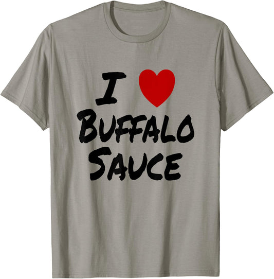 I Heart (Love) Buffalo Sauce Spicy Hot T-Shirt - T-Shirt | Sand
