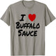I Heart (Love) Buffalo Sauce Spicy Hot T-Shirt - T-Shirt | Sand