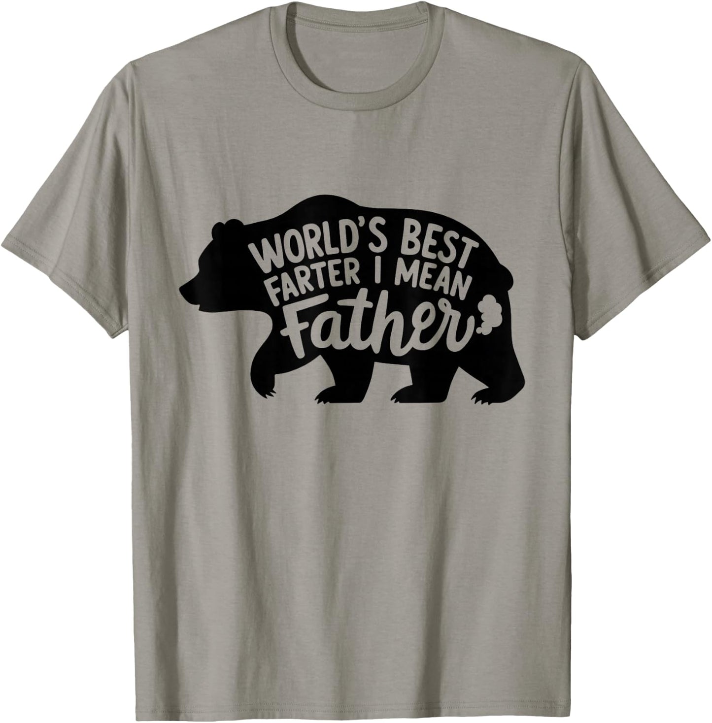 World's Best Farter I Mean Father Dads Gifts Bear Funny T-Shirt - T-Shirt | Sand