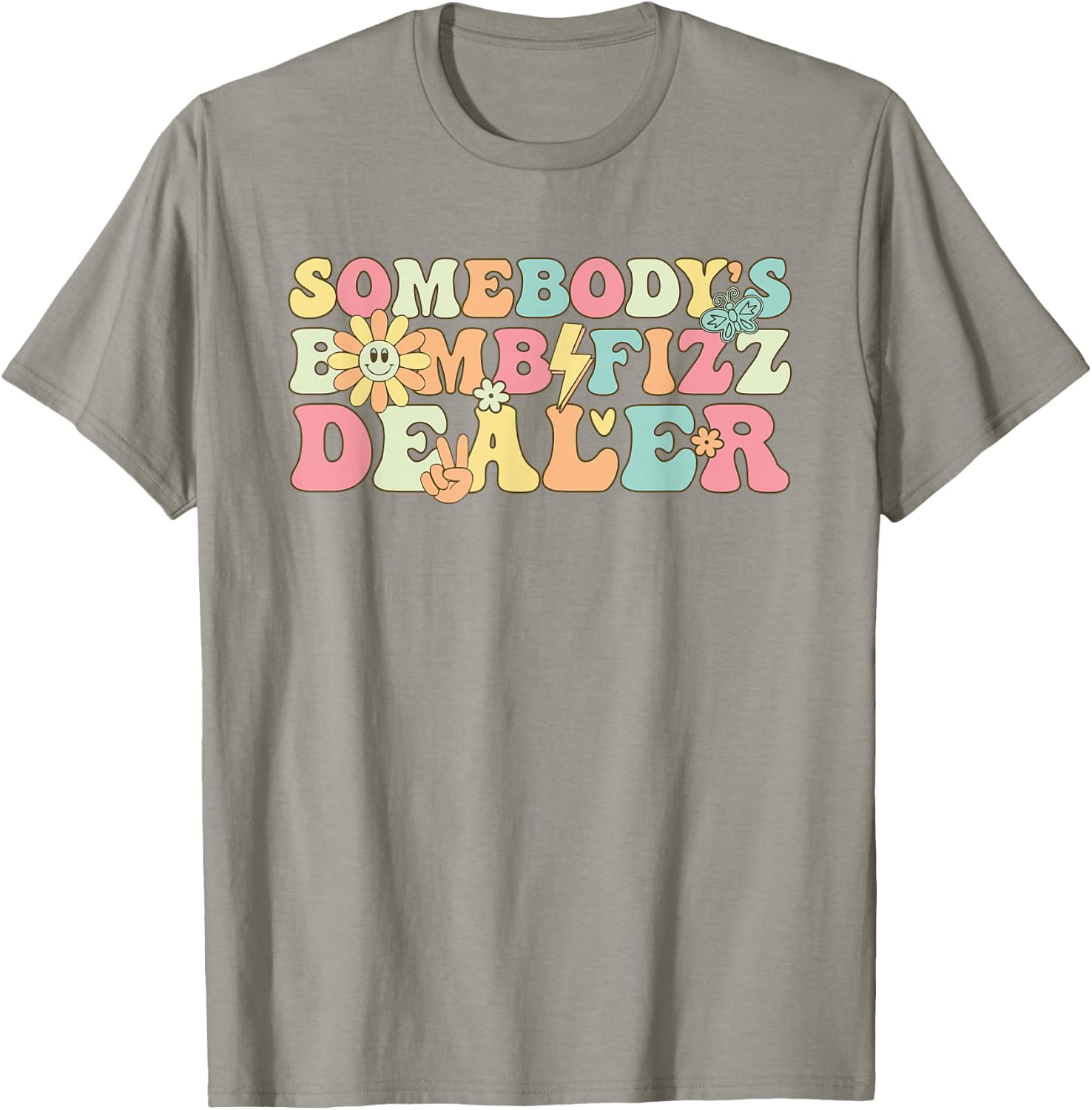 Somebody's Bomb Fizz Dealer Funny Women Girl T-Shirt - T-Shirt | Sand