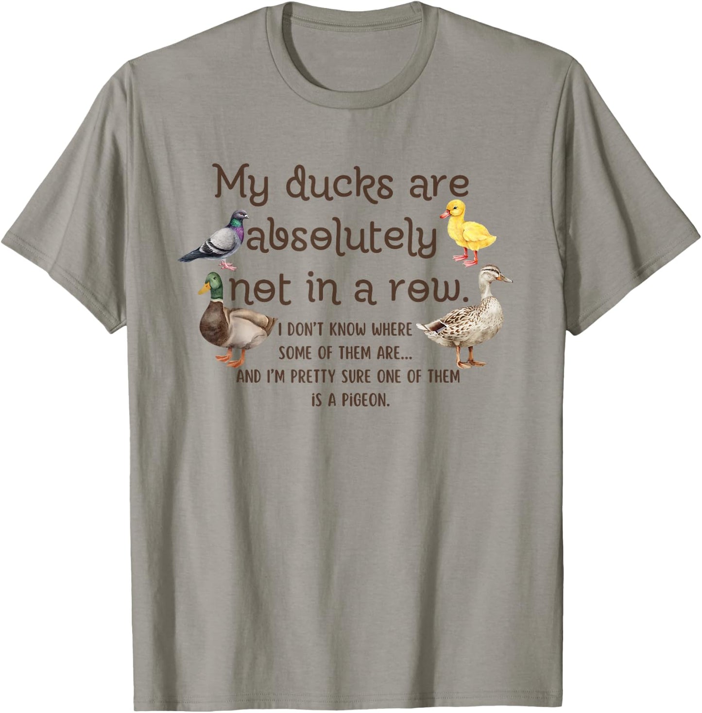 Ducks My Ducks Are Absolutely Not In A Row Pigeons Vintage T-Shirt - T-Shirt | Sand