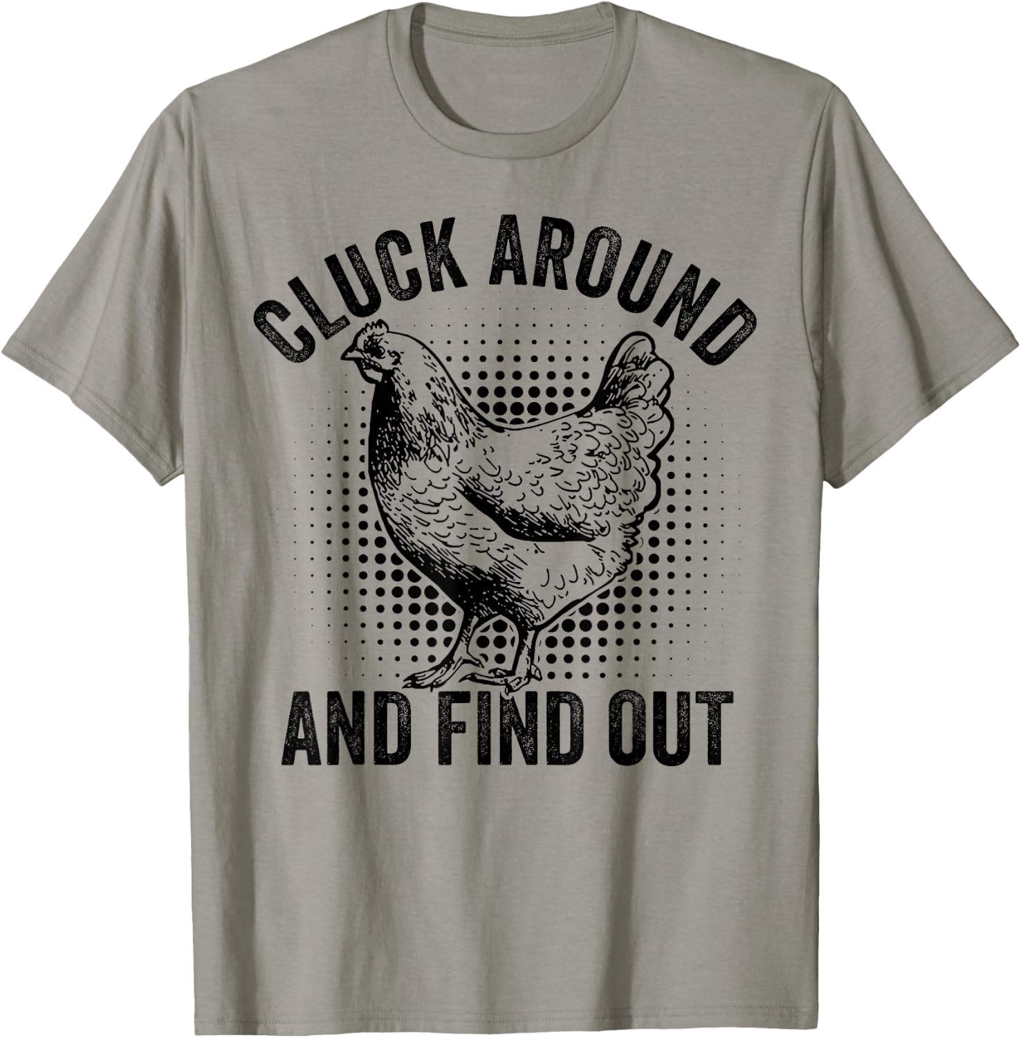 Cluck Around And Find Out Funny Chicken T-Shirt - T-Shirt | Sand