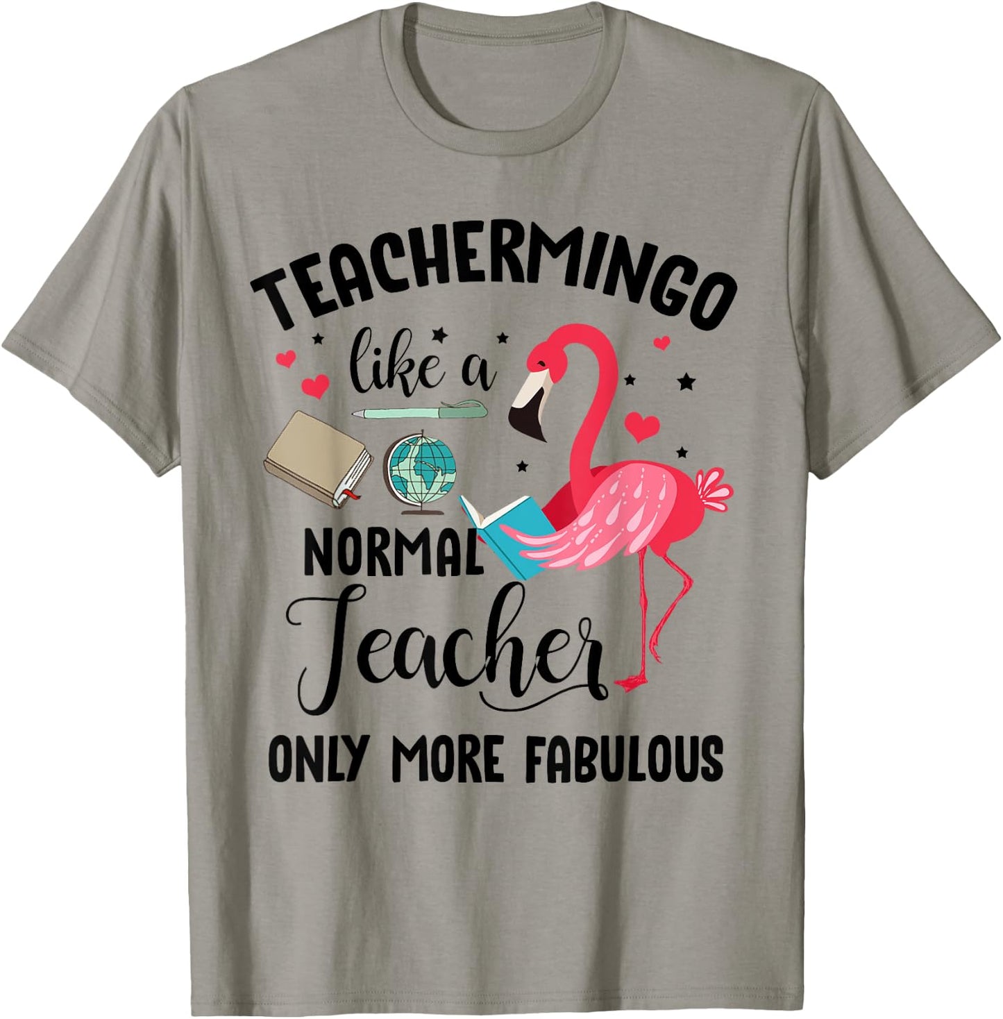 Teachermingo Like A Normal Teacher Only More Fabulous Funny T-Shirt - T-Shirt | Sand