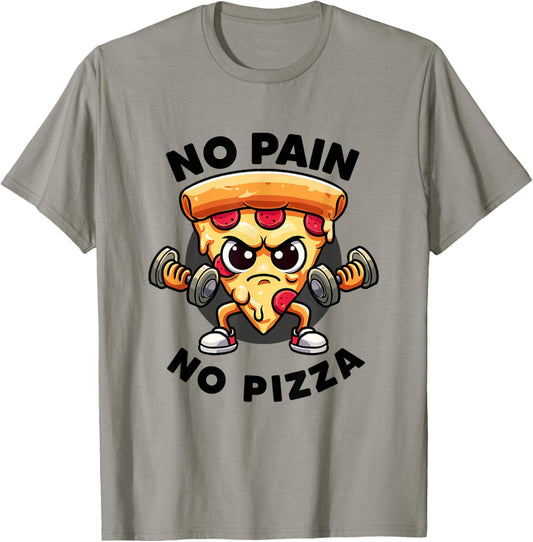 No Pain No Pizza Lover Workout Funny Gym Quotes Gym Fitness T-Shirt - T-Shirt | Sand