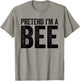 Pretend I'm A Bee Shirt Men Women Kids Matching Bee Costume T-Shirt - T-Shirt | Sand