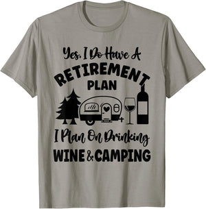 Retirement Plan I Plan On Drinking Wine And Camping T-Shirt - T-Shirt | Sand