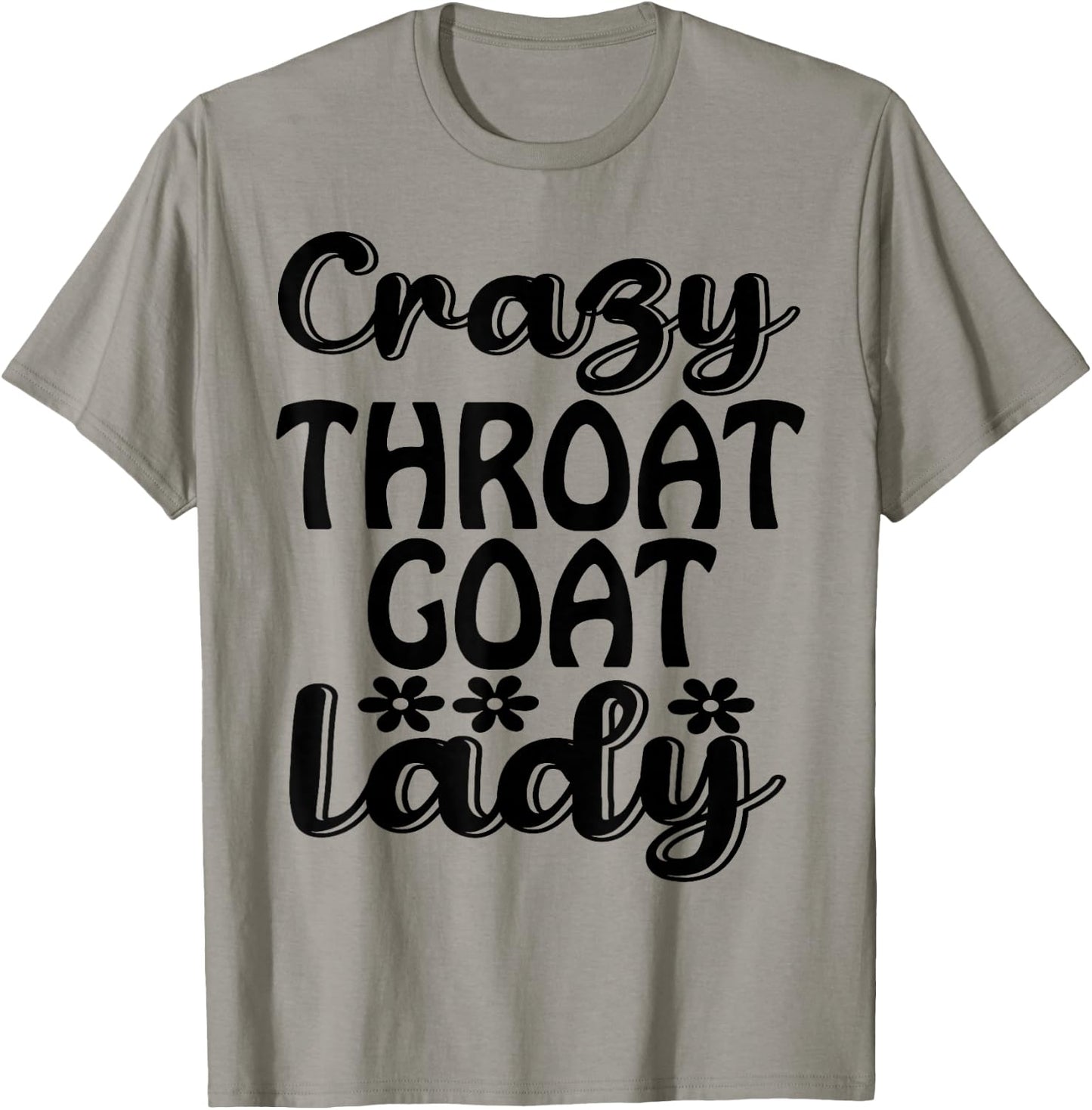 Crazy Throat Goat Lady - Adult Humor Slogan Costume T-Shirt - T-Shirt | Sand
