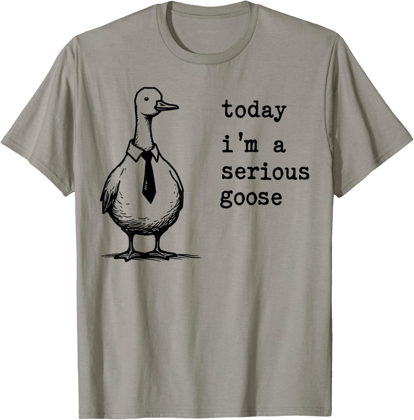 Today I'm A Serious Goose Funny Serious Goose Men Women Kids T-Shirt - T-Shirt | Sand