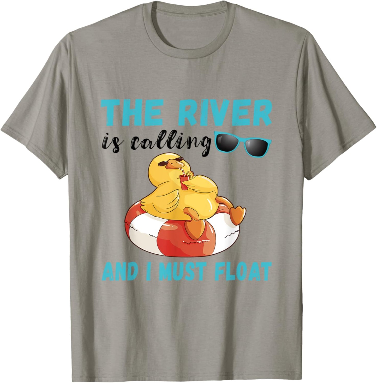 Summer Float Trip Duck The River Is Calling River Tubing T-Shirt - T-Shirt | Sand
