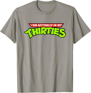 I Am Actually In My Thirties Funny Nerdy T-Shirt - T-Shirt | Sand