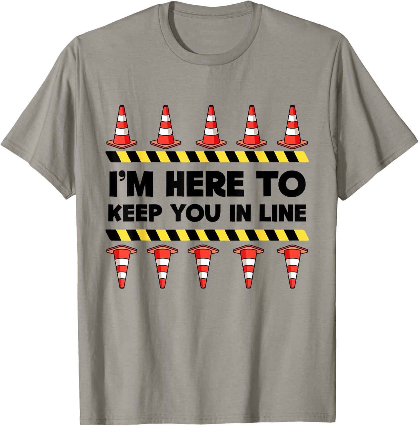 Traffic Cone | Halloween | I'm Here To Keep You In Line T-Shirt - T-Shirt | Sand