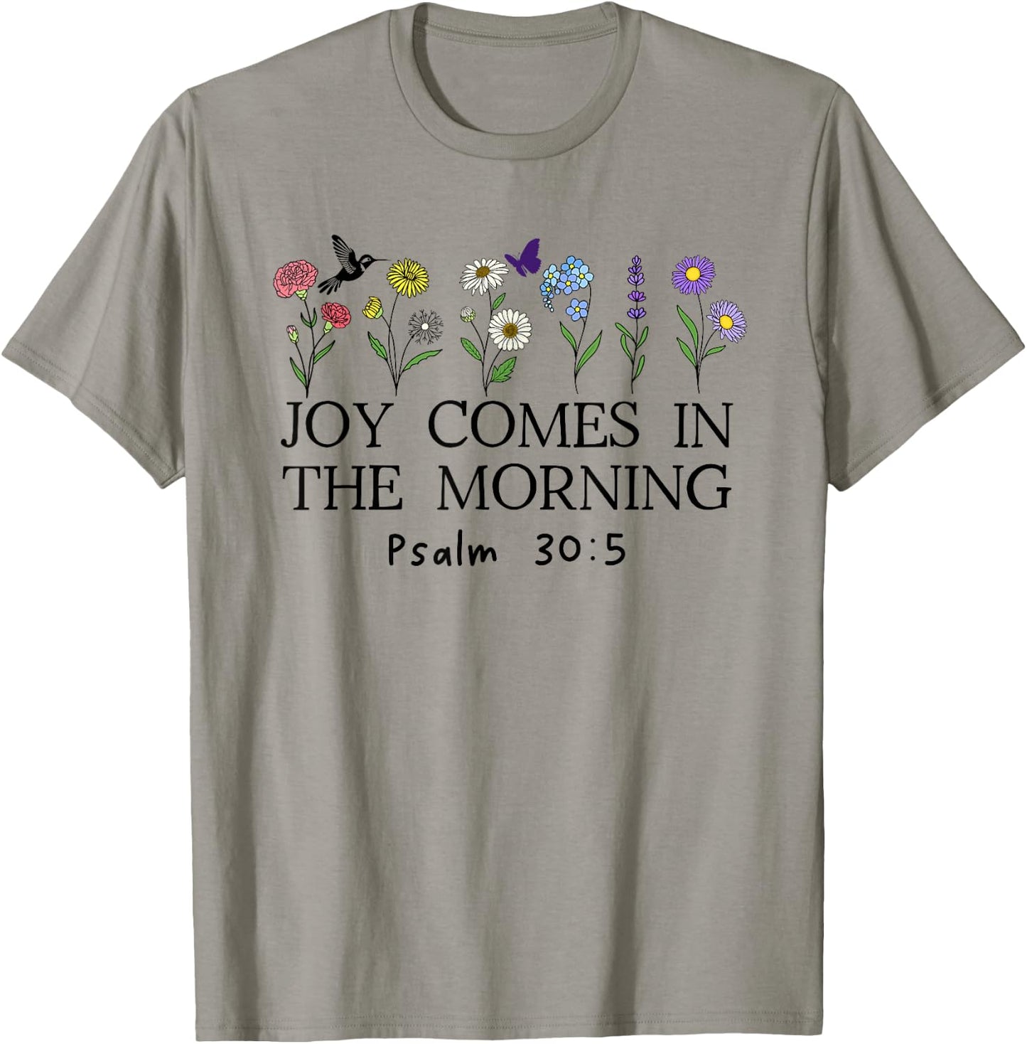 Joy Comes in the Morning Sign,Christian Scripture Psalm 30 5 T-Shirt - T-Shirt | Sand
