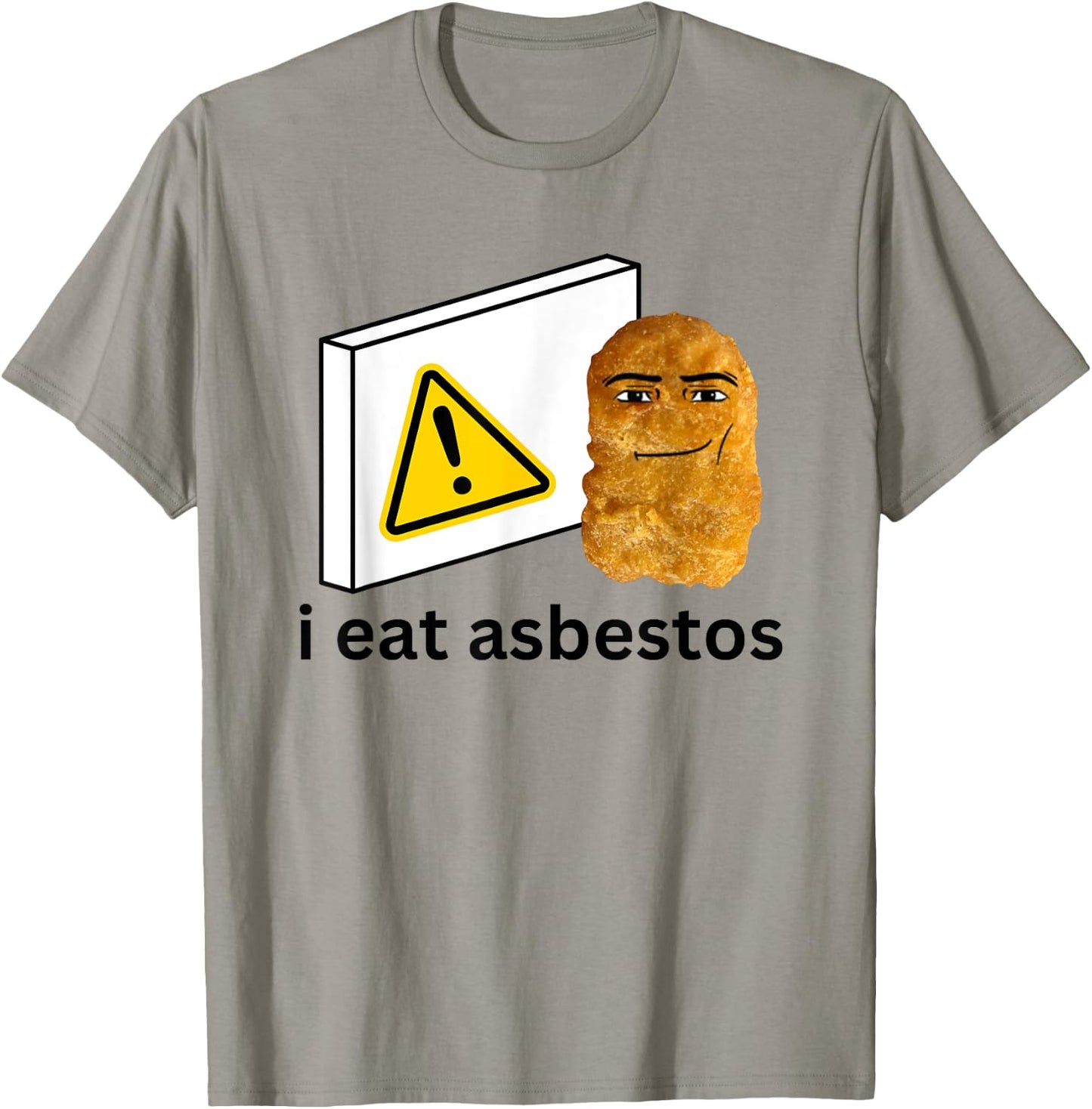 I Eat Asbest Funny Cursed Chicken Nugget Meme T-Shirt - T-Shirt | Sand