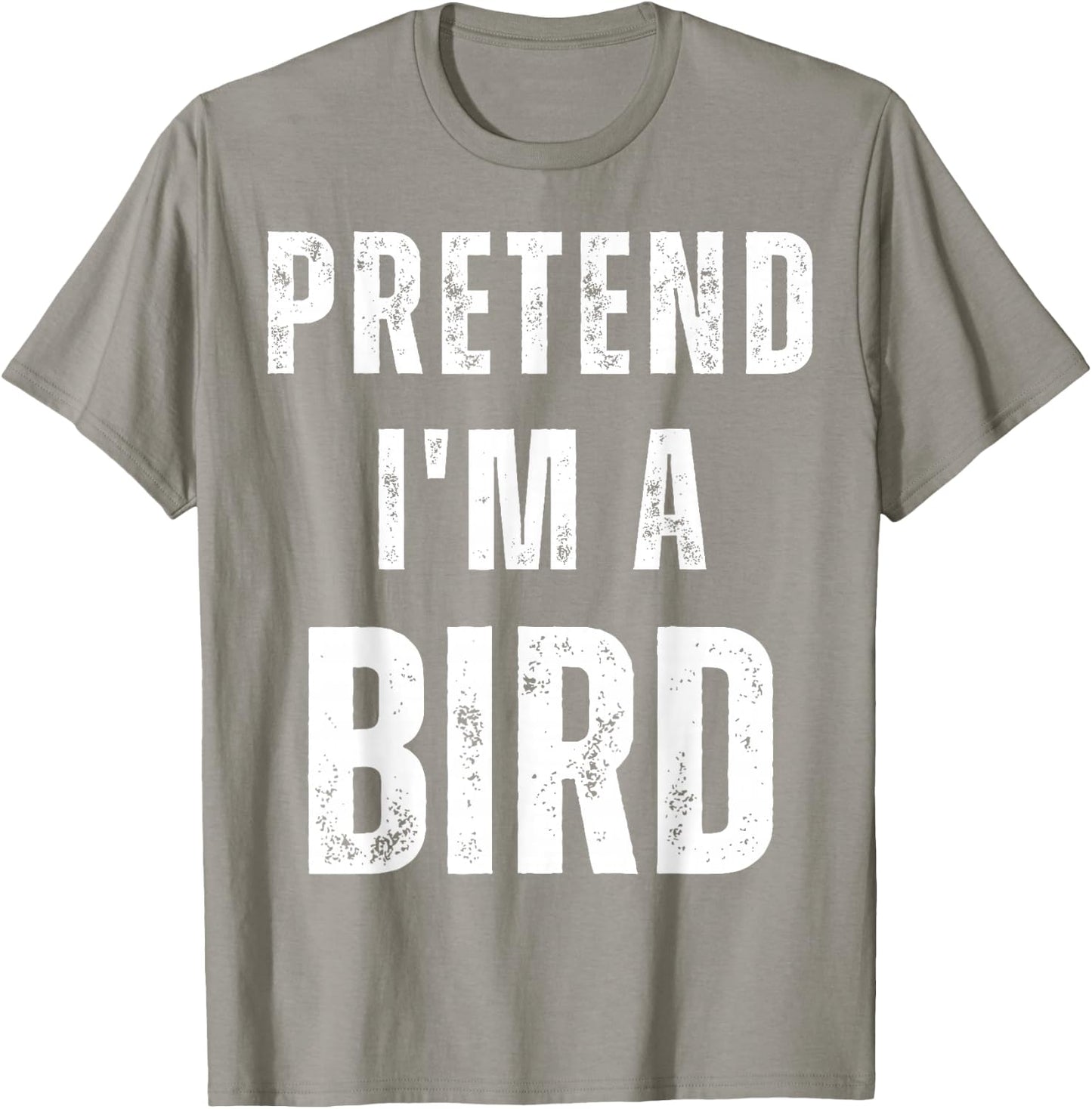 Pretend I'm a Bird Costume Funny Halloween Saying T-Shirt - T-Shirt | Sand