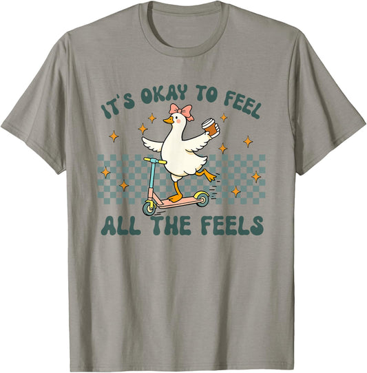 It's Okay to Feel All The Feels Mental Health Silly Goose T-Shirt - T-Shirt | Sand