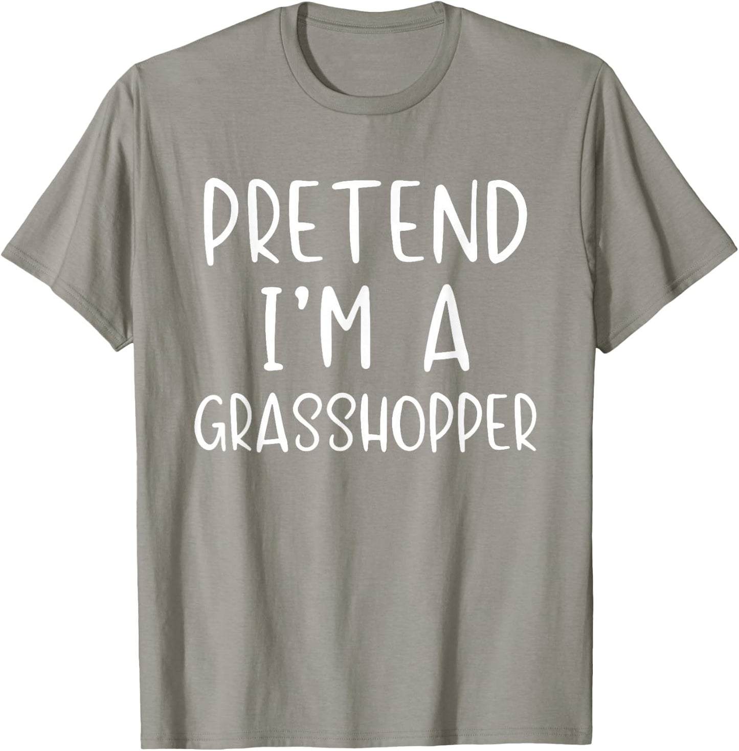 Pretend A Grasshopper Costume Halloween Simple Grass-Hopper T-Shirt - T-Shirt | Sand