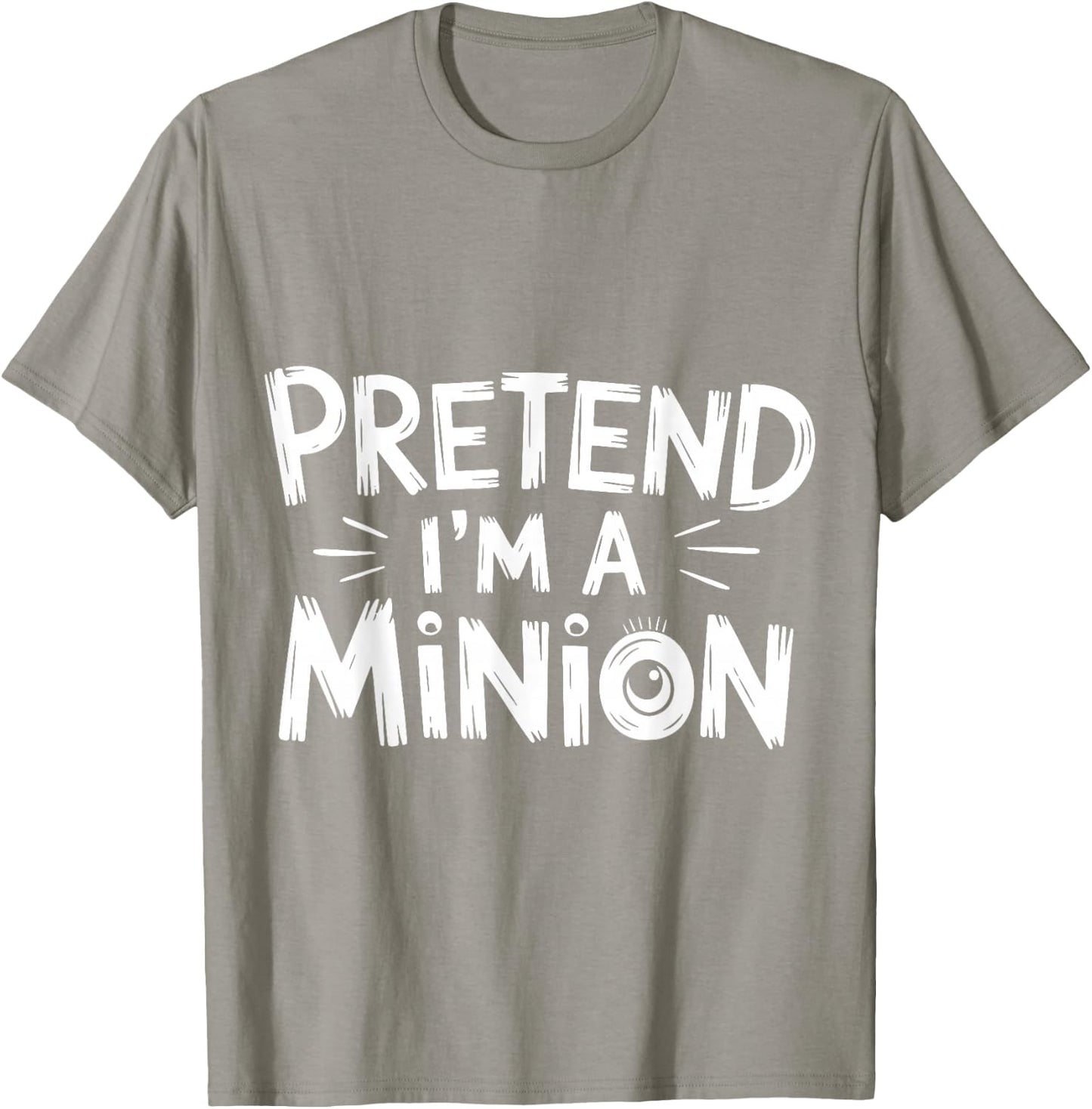 Pretend I'm A Minion Costume Party Funny Halloween Minion , black T-Shirt - T-Shirt | Sand
