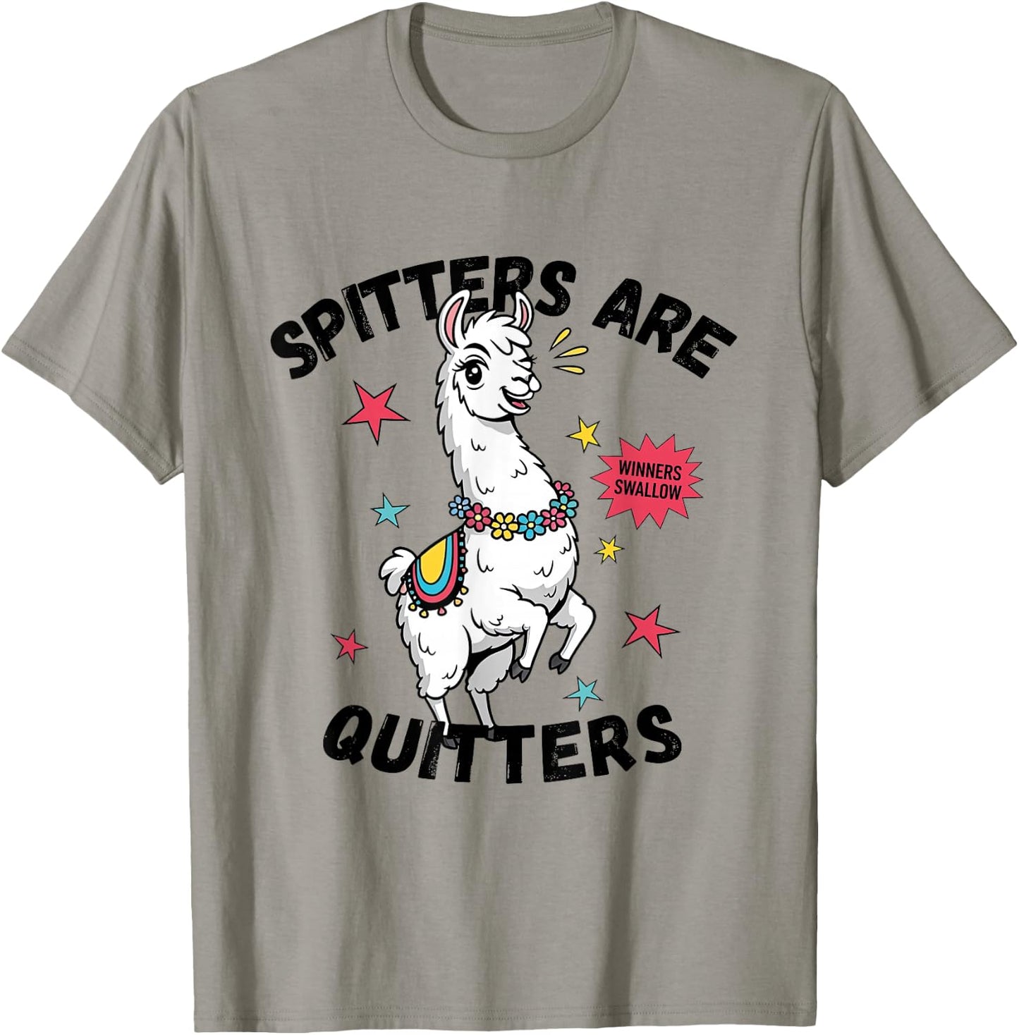 Spitters are Quitters Funny Alpaca Llama Meme Adult Humor T-Shirt - T-Shirt | Sand