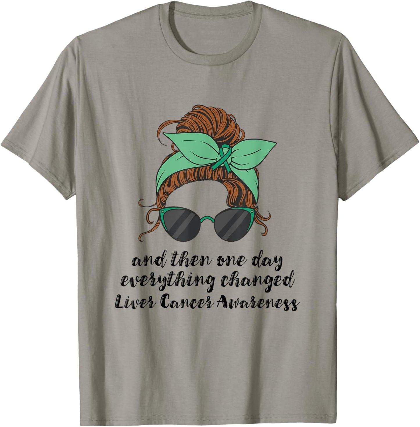 Liver Cancer Awareness Everything Changed Liver Cancer T-Shirt - T-Shirt | Sand