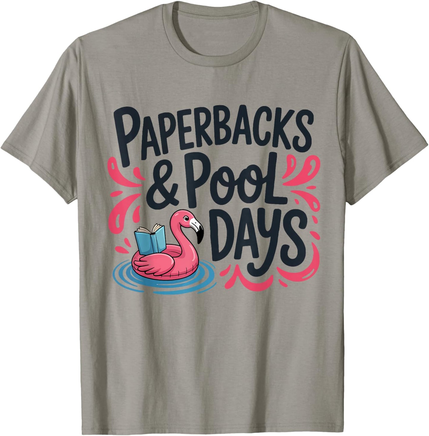 Paperbacks, Pool Days and Flamingo Summer Splash Design T-Shirt - T-Shirt | Sand