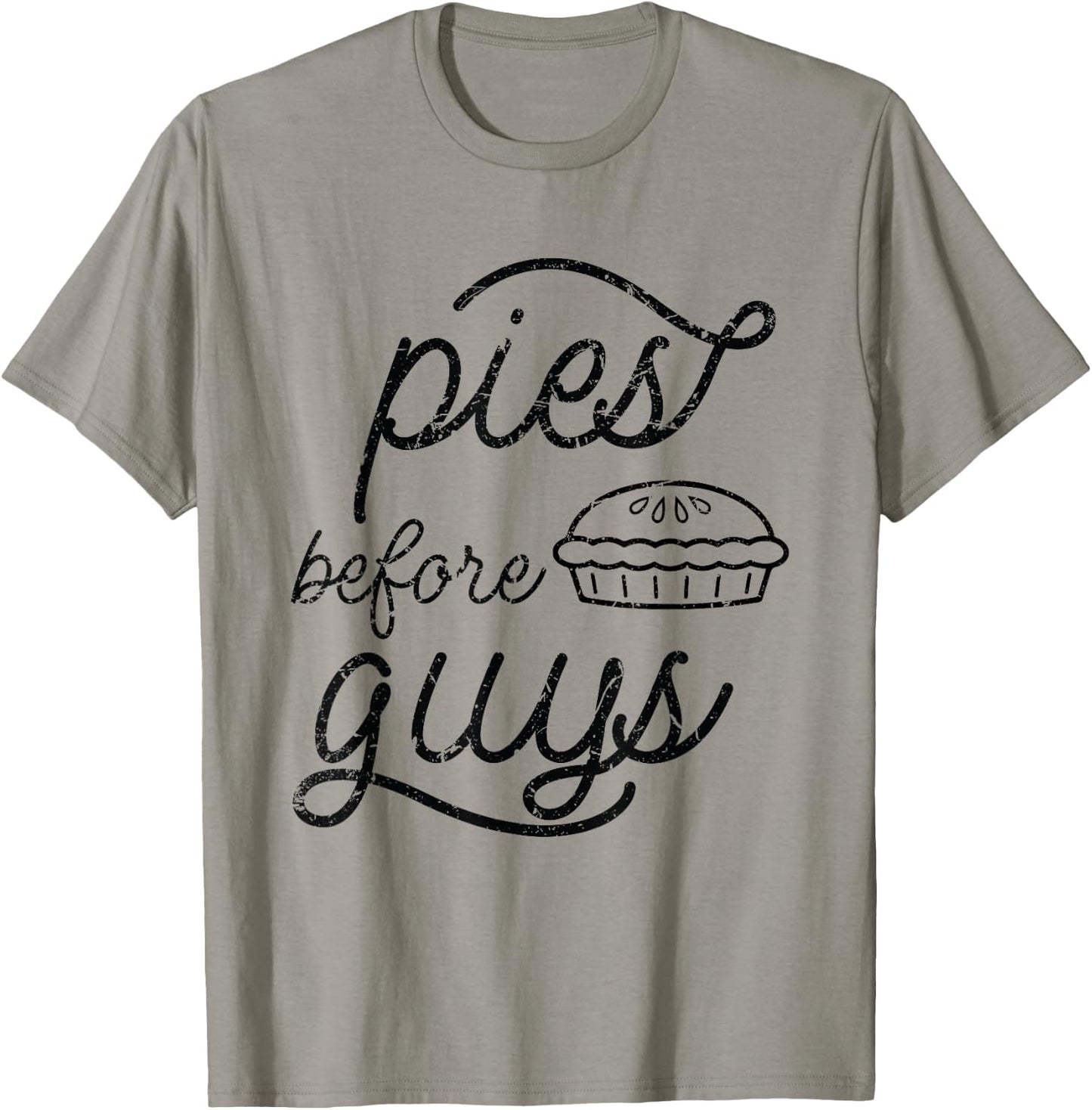 Pies Before Guys Funny Thanksgiving T-Shirt - T-Shirt | Sand