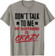 Funny Don't Talk to Me My Boyfriend Is Crazy Jealous BF T-Shirt - T-Shirt | Sand