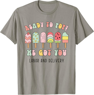 Retro Ready To Pop We Got You Summer Labor and Delivery Women T-Shirt - T-Shirt | Sand