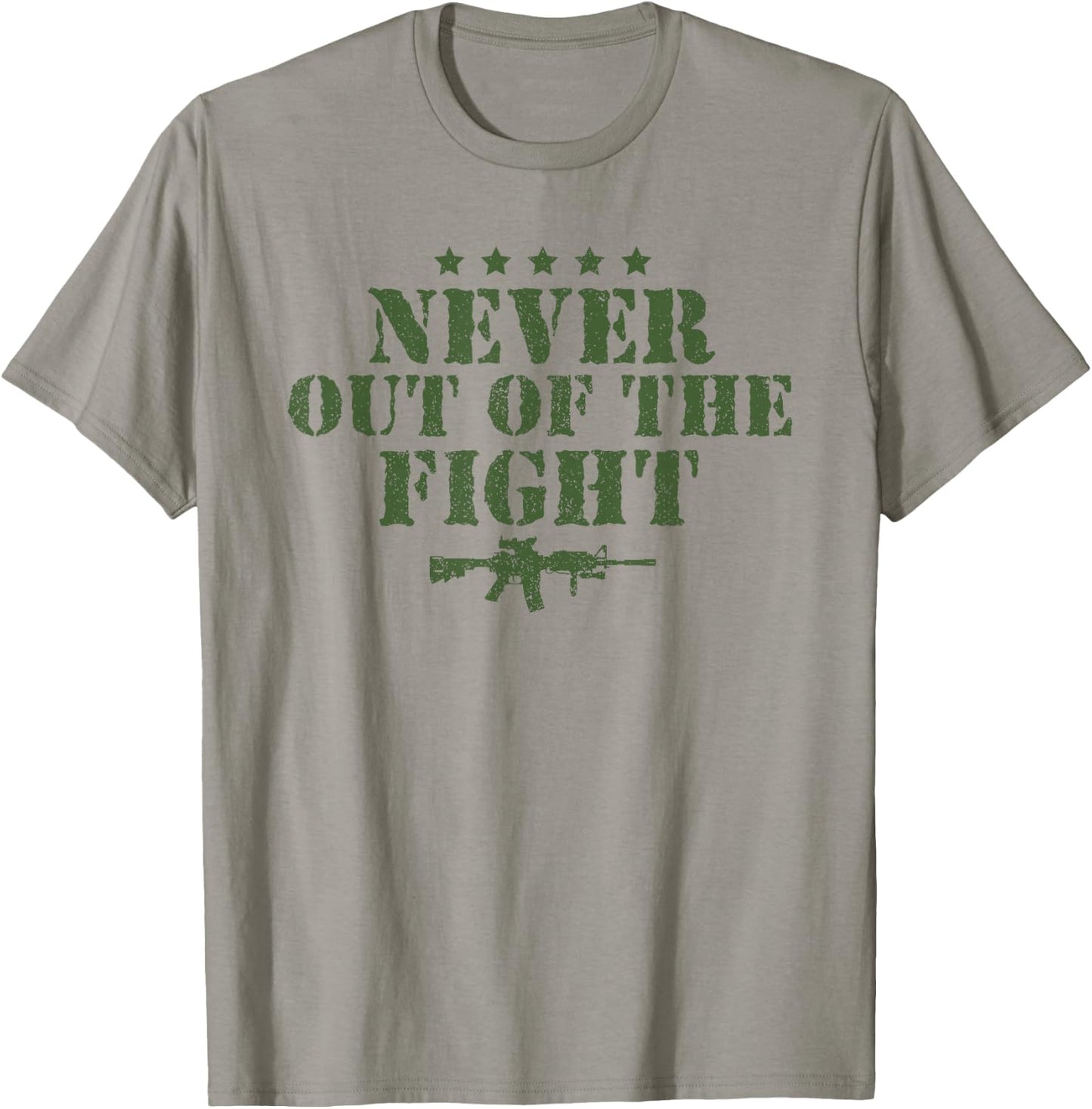 Never Out Of The Fight Military Sayings Quote American Gift T-Shirt - T-Shirt | Sand