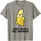 Banana Lover Fruit I Just Really Like Bananas T-Shirt - T-Shirt | Sand