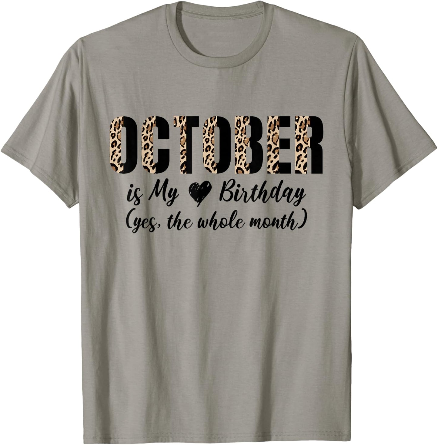 October is My Birthday Born in October Month Leopard Print T-Shirt - T-Shirt | Sand