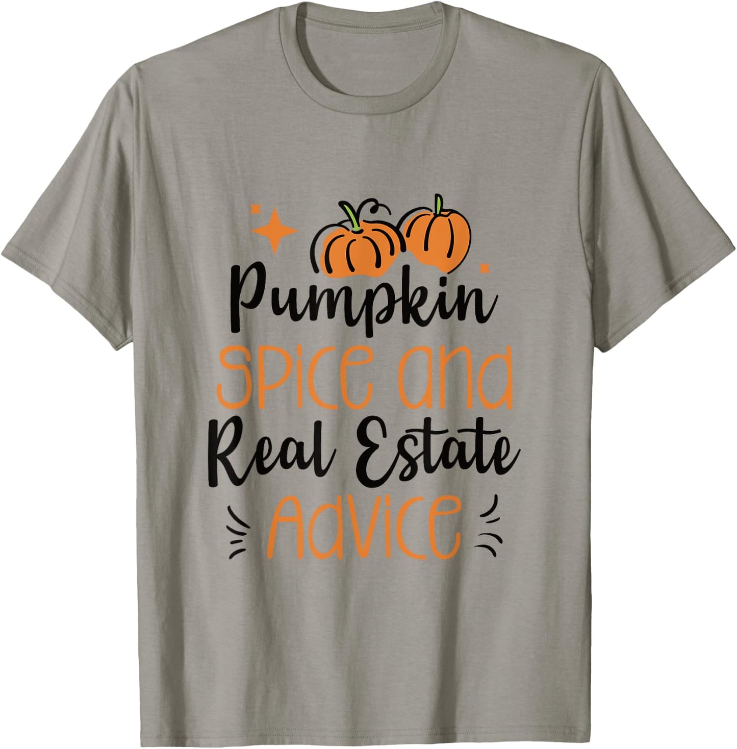 Pumpkin Spice and Real Estate Advice T-Shirt - T-Shirt | Sand
