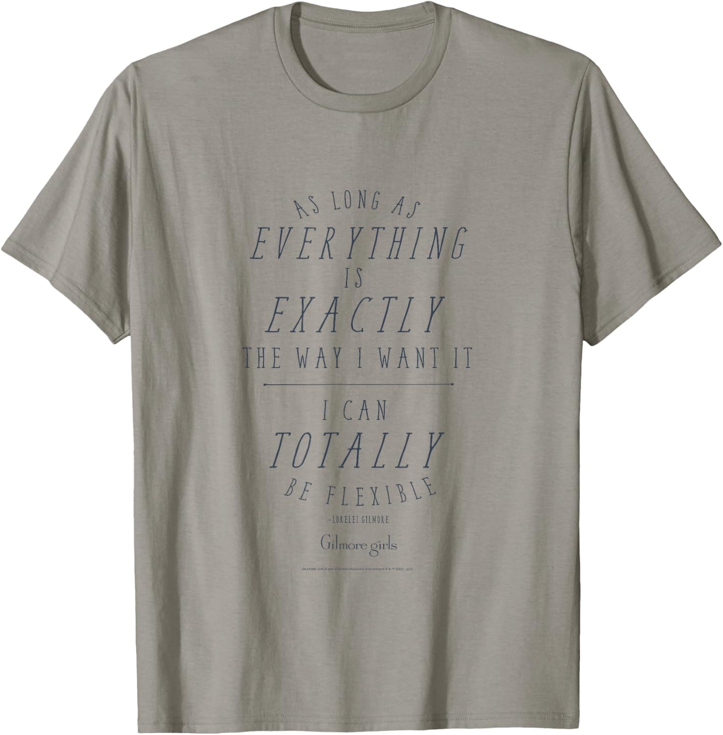 Gilmore Girls I Can Totally Be Flexible Text TV Show T-Shirt - T-Shirt | Sand