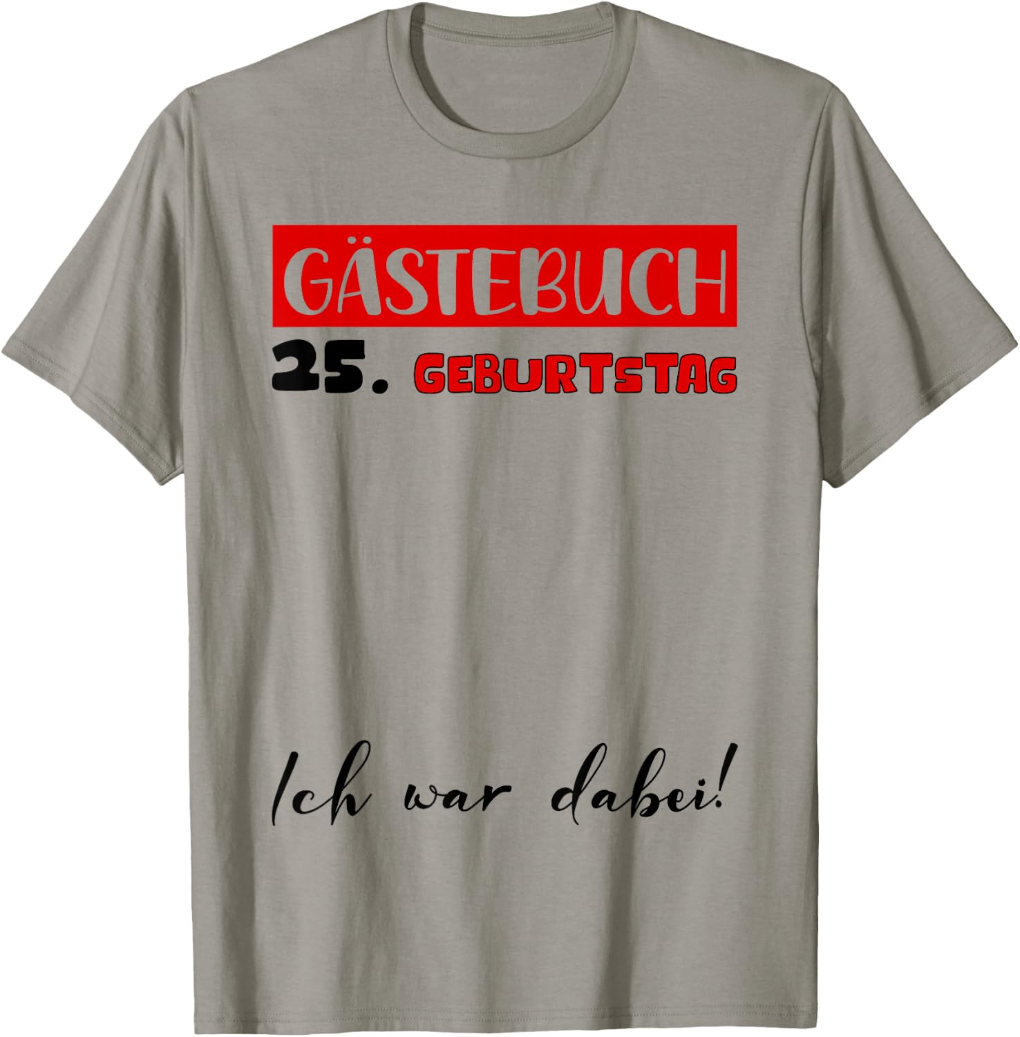 Geburtstag 25 Geburtstagsdeko Mann 25. Geburtstag Frau T-Shirt - T-Shirt | Sand