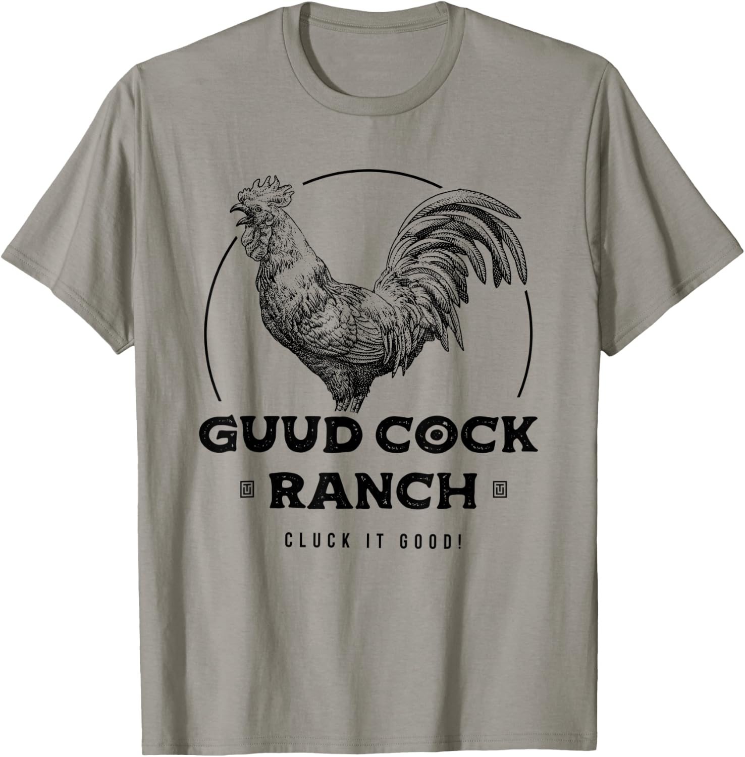 Guud Cock Ranch Cluck It Good Funny Rooster Adult Humor T-Shirt - T-Shirt | Sand