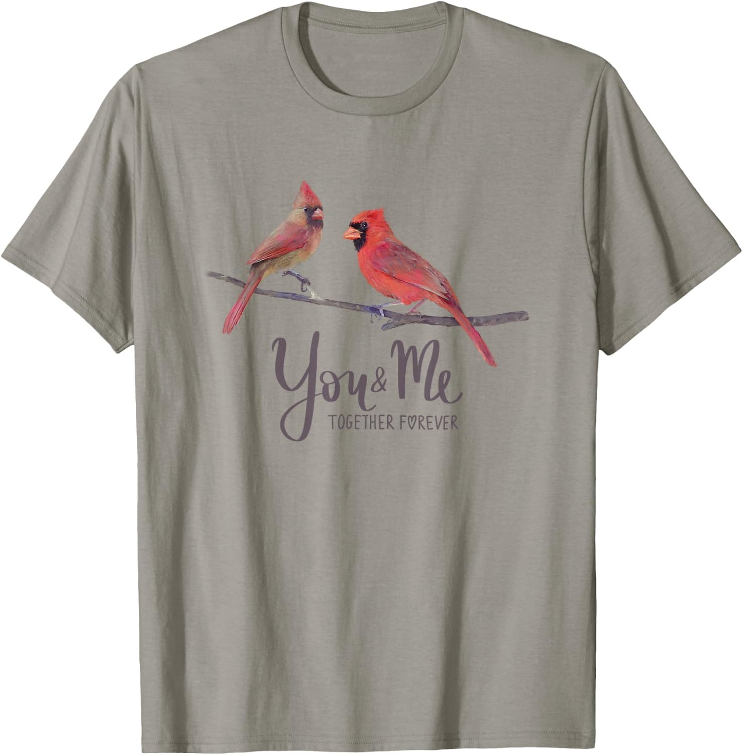 Cardinal Bird Couple, "You and Me Together Forever" T-Shirt - T-Shirt | Sand